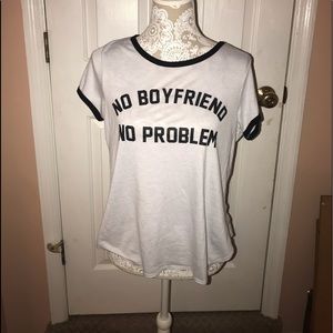 Rue 21 Woman’s XL shirt “no boyfriend no problem”